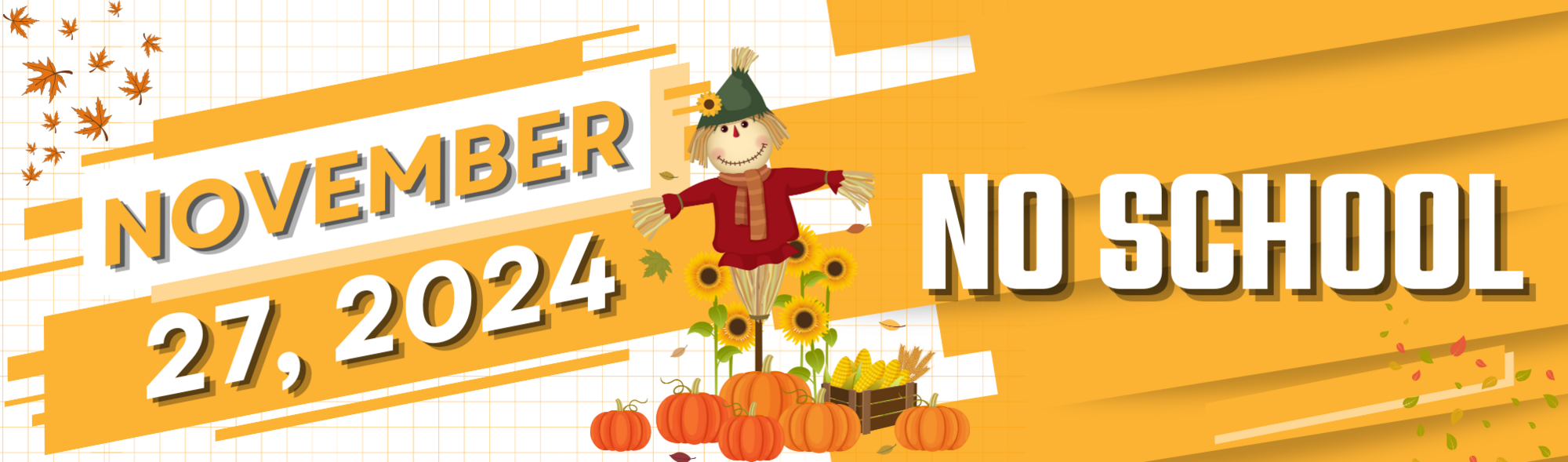 November 27, 2024  No School   Scarecrow image  other fall images