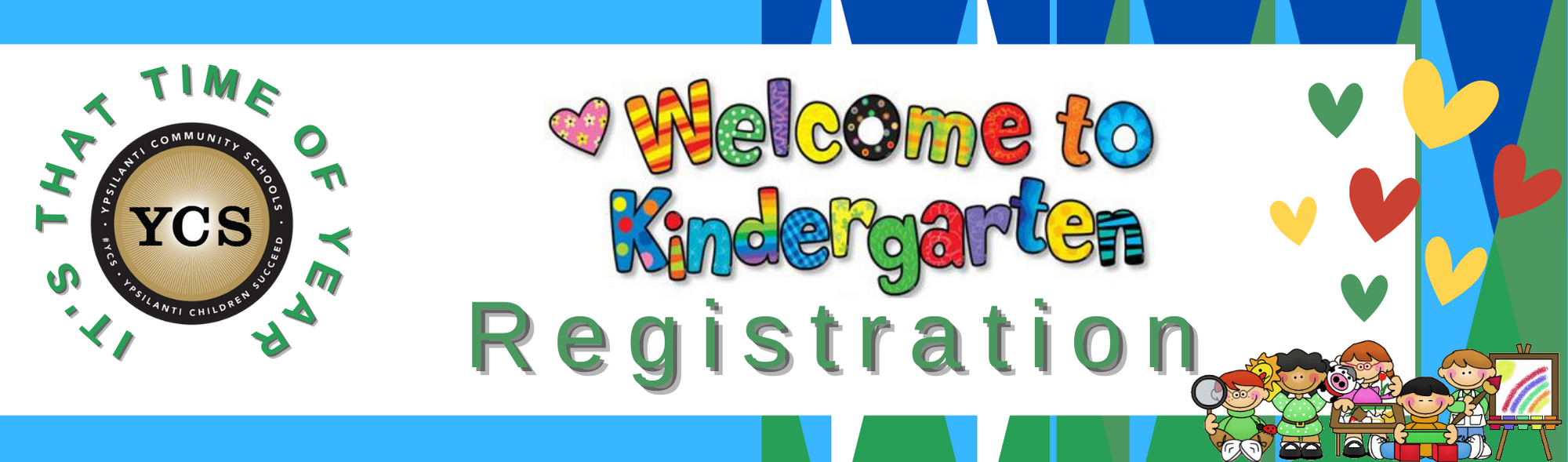 It's that time of year!  YCS Logo  Ypsilanti Children Succeed Welcome to Kindergarten Registration images of children and hearts